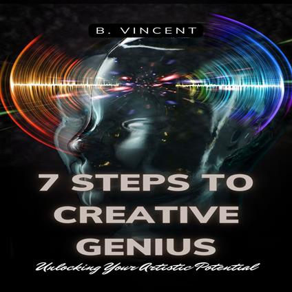 7 Steps to Creative Genius