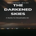 Darkened Skies, The