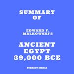 Summary of Edward F. Malkowski's Ancient Egypt 39,000 BCE