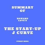 Summary of Howard Love's The Start-Up J Curve