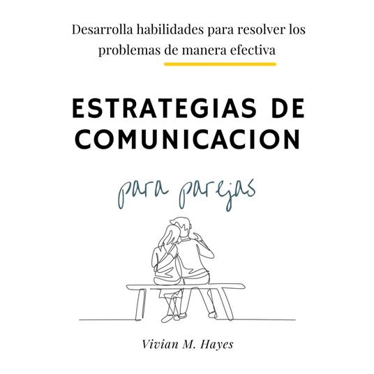 Estrategias de comunicación para parejas