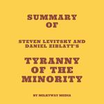 Summary of Steven Levitsky and Daniel Ziblatt's Tyranny of the Minority