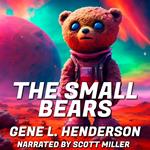 Small Bears, The