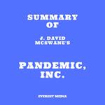 Summary of J. David McSwane's Pandemic, Inc.