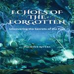 Echoes of the Forgotten