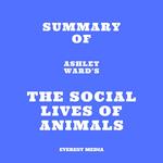 Summary of Ashley Ward's The Social Lives of Animals