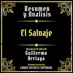 Resumen Y Analisis - El Salvaje