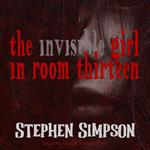 Invisible Girl in Room Thirteen, The