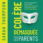 Colère Démasquée pour les Parents