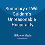 Summary of Will Guidara's Unreasonable Hospitality