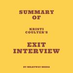 Summary of Kristi Coulter's Exit Interview