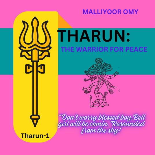 Tharun: The warrior for peace