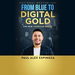 From Blue to Digital Gold