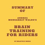 Summary of Andrea Monsarrat Waldo's Brain Training for Riders