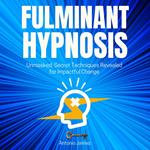 Fulminant Hypnosis