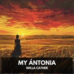 My Ántonia (Unabridged)