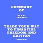 Summary of Van K. Tharp's Trade Your Way to Financial Freedom 2nd Edition