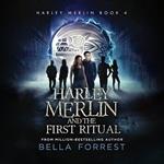 Harley Merlin and the First Ritual