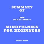 Summary of Jon Kabat-Zinn's Mindfulness for Beginners