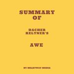 Summary of Dacher Keltner's Awe