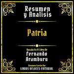 Resumen Y Analisis - Patria