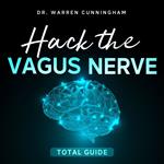 Hack The Vagus Nerve Total Guide