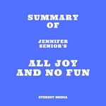 Summary of Jennifer Senior's All Joy and No Fun