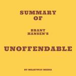 Summary of Brant Hansen's Unoffendable