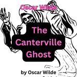 Oscar Wilde: The Canterville Ghost