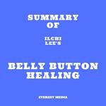 Summary of Ilchi Lee's Belly Button Healing