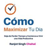 Cómo Maximizar Tu Día