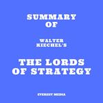 Summary of Walter Kiechel's The Lords of Strategy