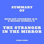 Summary of Marlene Steinberg M.D. & Maxine Schnall's The Stranger in the Mirror