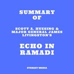 Summary of Scott A. Huesing & Major General James Livingston's Echo in Ramadi