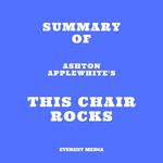 Summary of Ashton Applewhite's This Chair Rocks