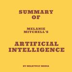 Summary of Melanie Mitchell's Artificial Intelligence