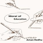 Moral of Education