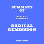 Summary of Kelly A. Turner's Radical Remission