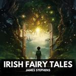 Irish Fairy Tales (Unabridged)