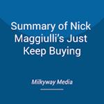 Summary of Nick Maggiulli’s Just Keep Buying