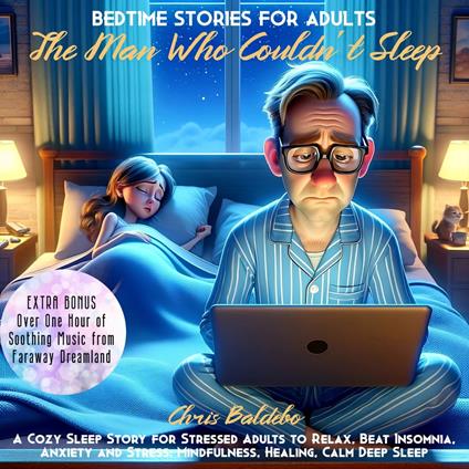 Bedtime Stories for Adults: The Man Who Couldn´t Sleep