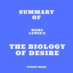 Summary of Marc Lewis's The Biology of Desire