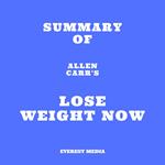 Summary of Allen Carr's Lose Weight Now