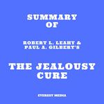 Summary of Robert L. Leahy & Paul A. Gilbert's The Jealousy Cure