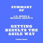 Summary of J.D. Meier & Michael Kropp's Getting Results the Agile Way