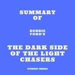 Summary of Debbie Ford's The Dark Side of the Light Chasers