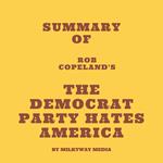 Summary of Mark R. Levin's The Democrat Party Hates America