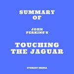 Summary of John Perkins's Touching the Jaguar