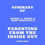 Summary of Daniel J. Siegel & Mary Hartzell's Parenting from the Inside Out
