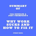 Summary of Cali Ressler & Jody Thompson's Why Work Sucks and How to Fix It